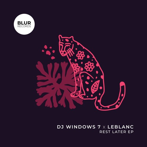 DJ Windows 7 x Leblanc — Rest Later