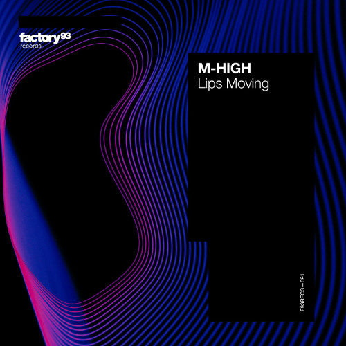 M-High — Lips Moving