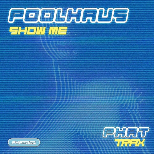 Poolhaus — Show Me