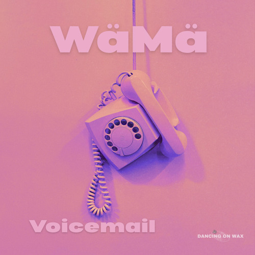 WäMä — Voicemail