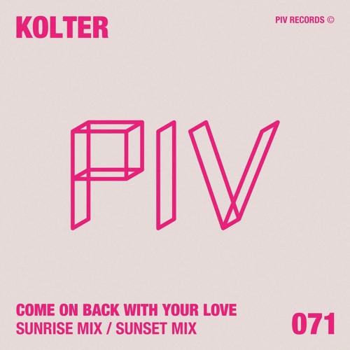 Kolter — Come On Back With Your Love