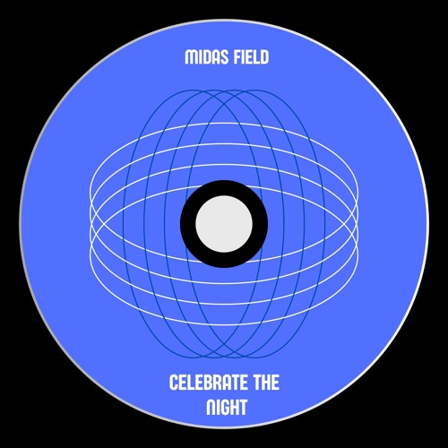 Midas Field — Celebrate The Night