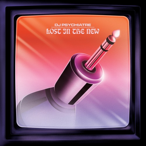 DJ Psychiatre — Lost In The New