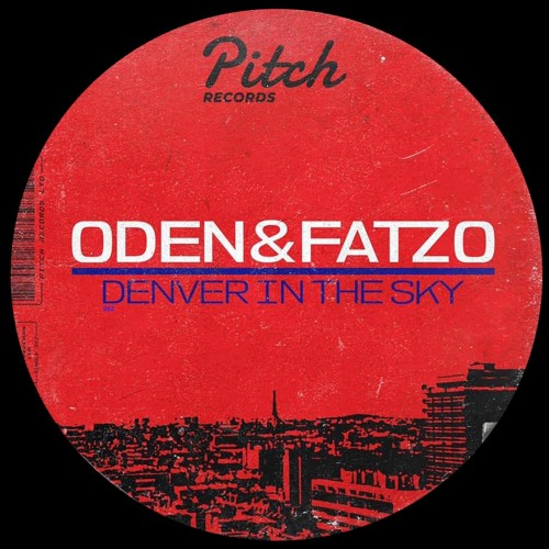 Oden & Fatzo — Denver In The Sky